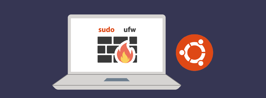 UFW Explicado: Gestión de cortafuegos en Ubuntu