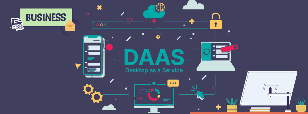 El escritorio como servicio (DaaS) en el panorama empresarial actual: Adaptación y utilidad