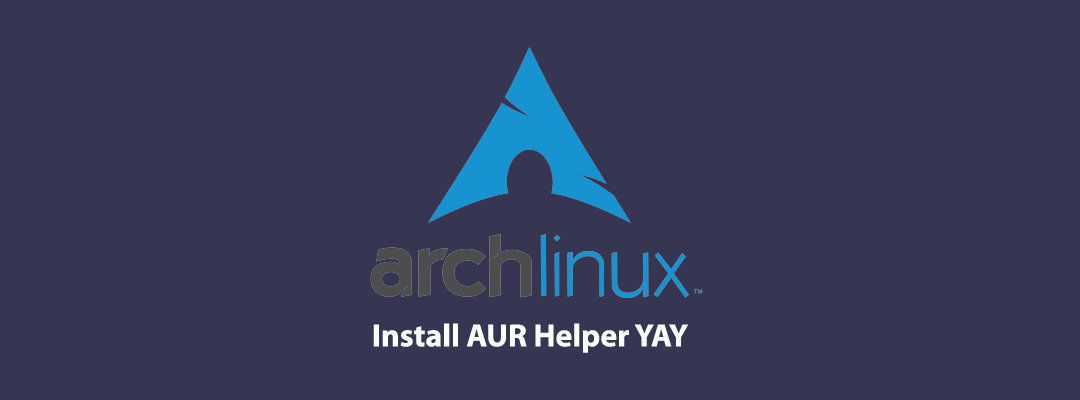 Instalación de yay AUR Helper en Arch Linux: Guía paso a paso